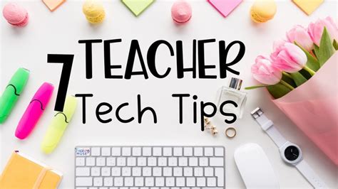 10 Essential Tech Tips For Teachers