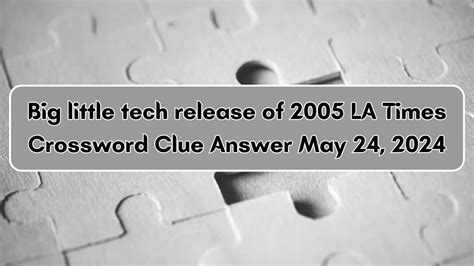 5 Clues To The 2005 Big Little Tech Release