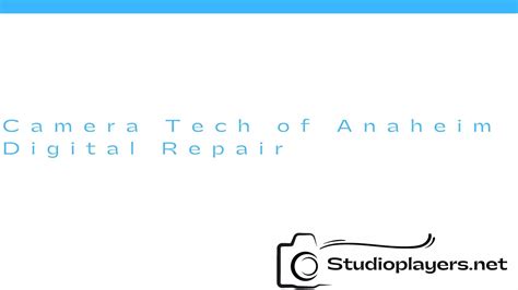 Anaheim Digital Repair Camera Tech Expert Solutions