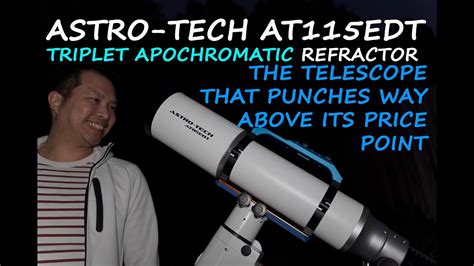 Astro Tech At115edt Telescope Review And Buying Guide