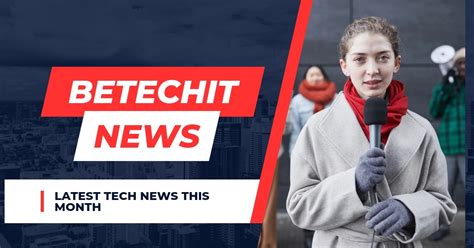 Betechit: Latest Tech News And Updates