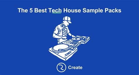 Boost Your Beats With The Best Tech House Sample Packs