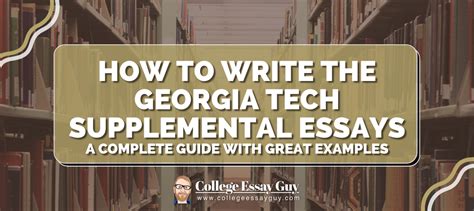 Crafting Georgia Tech Supplemental Essays With Ease