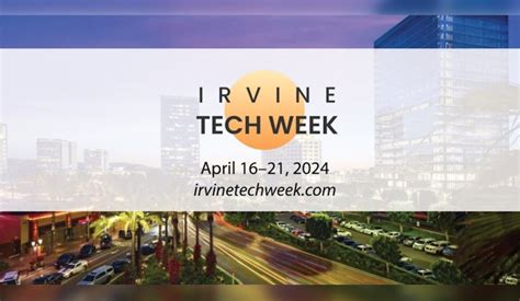 Irvine Tech Week: Innovation And Technology In Action