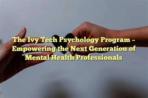 Ivy Tech Psychology Program Overview