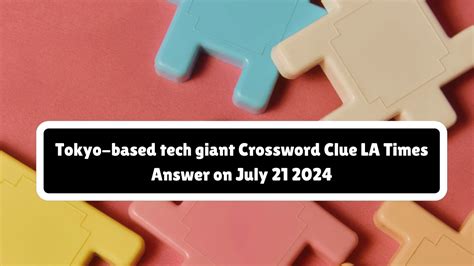 Japanese Tech Giant Crossword Clue Answer Revealed