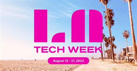 La Tech Week 2024: Innovation Unleashed In Los Angeles