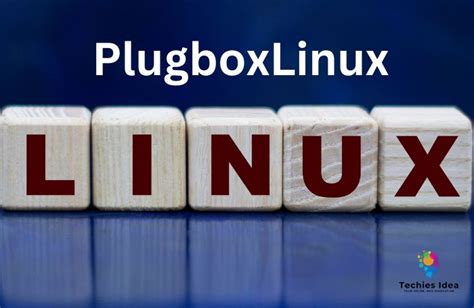 Mastering Plugboxlinux Tech For Seamless Linux Experience