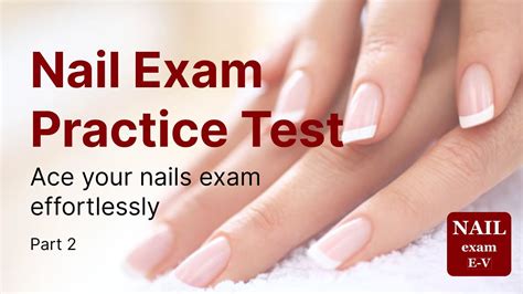 Mastering The State Board Nail Tech Practical Exam