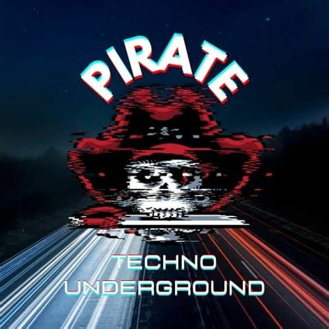 Pirate Techno: Underground Music And Rebel Culture