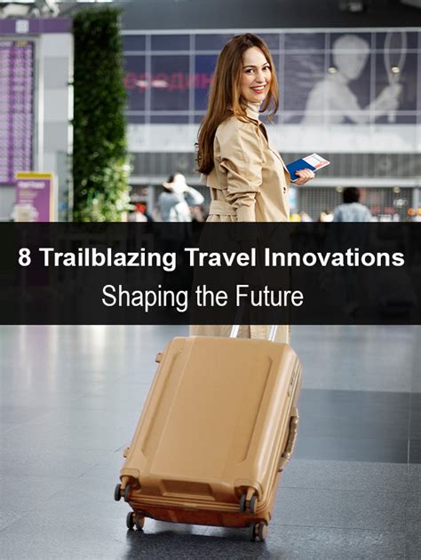 Revolutionizing Travel With Gi Tech Innovations