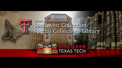 Texas Tech Southwest Collection: A Treasure Trove Of History