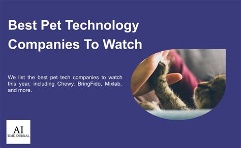 Top 10 Pet Tech Companies To Watch