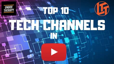 Top 10 Tech Youtube Channels To Follow