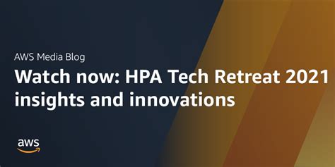 Unlocking Innovation: Hpa Tech Retreat Insights