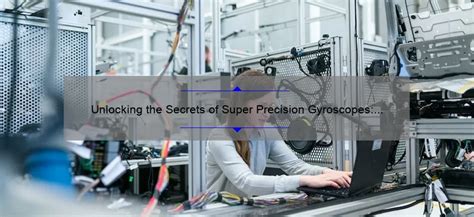 Unlocking Precision With Cutting-Edge Precise Tech Solutions