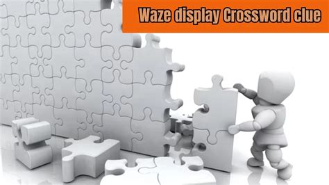 Waze Tech Crossword Clue Solution And Explanation